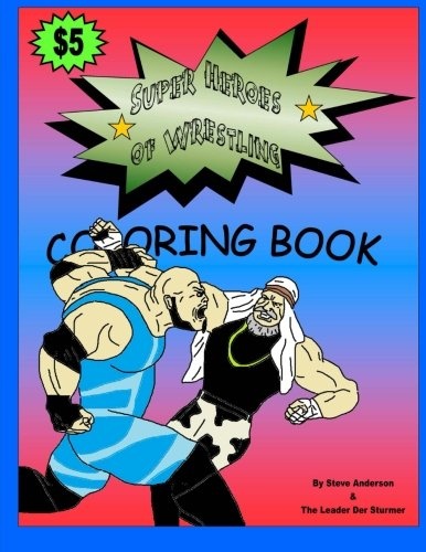 Super Heroes of Wrestling: The Coloring Book