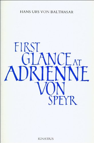First Glance at Adrienne Von Speyr