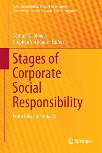 Stages of Corporate Social Responsibility: From Ideas to Impacts (CSR, Sustainability, Ethics & Governance)
