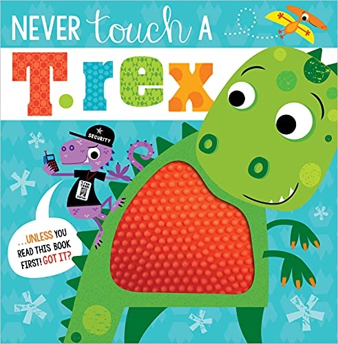 Never Touch a T. Rex