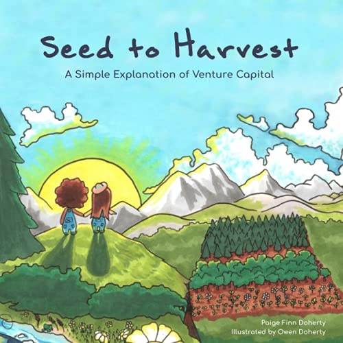 Seed to Harvest: A Simple Explanation of Venture Capital