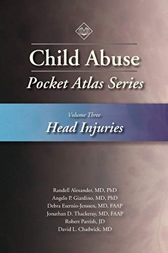 Child Abuse Pocket Atlas Series Volume 3: Head Injuries