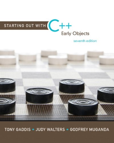 Starting Out with C++: Early Objects (7th Edition)