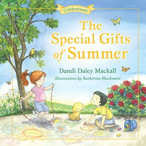 The Special Gifts of Summer: Celebrations (Seasons Series)