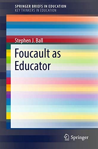 Foucault as Educator (SpringerBriefs in Education)