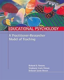 Educational Psychology: A Practitioner-Researcher Model of Teaching (with InfoTracÂ®)