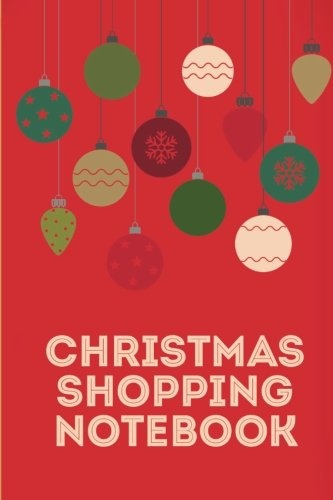 Christmas Shopping Notebook: Shopping Organizer & Budget Tracker