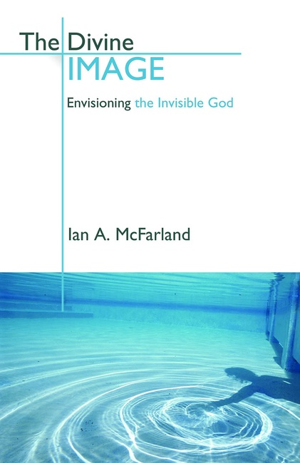 The Divine Image: Envisioning the Invisible God