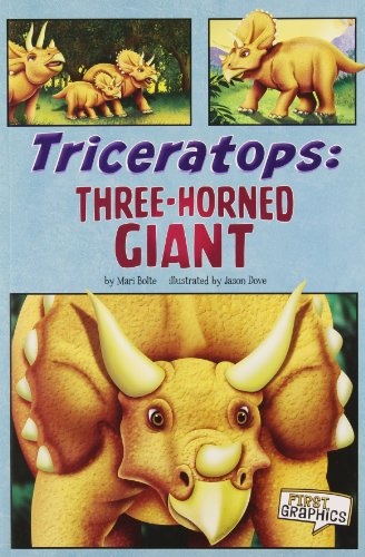 Triceratops: Three-Horned Giant (First Graphics: Dinosaurs)