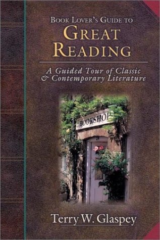 Book Lover's Guide to Great Reading: A Guided Tour of Classic & Contemporary Literature