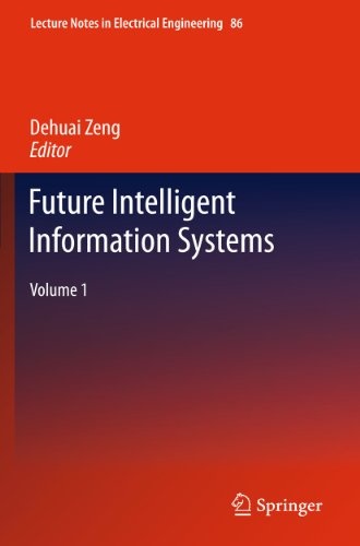 Future Intelligent Information Systems: Volume 1 (Lecture Notes in Electrical Engineering)