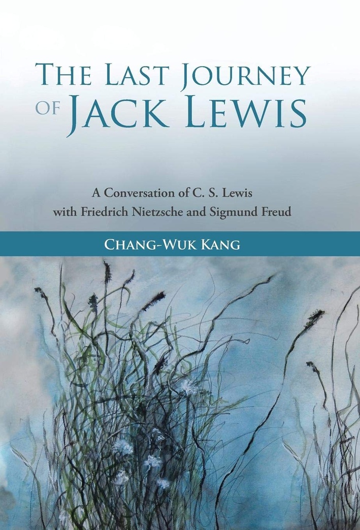The Last Journey of Jack Lewis: A Conversation of C. S. Lewis with Friedrich Nietzsche and Sigmund Freud