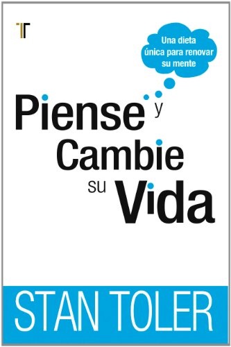 Piense y cambie su vida - Rethink Your Life (Spanish Edition)