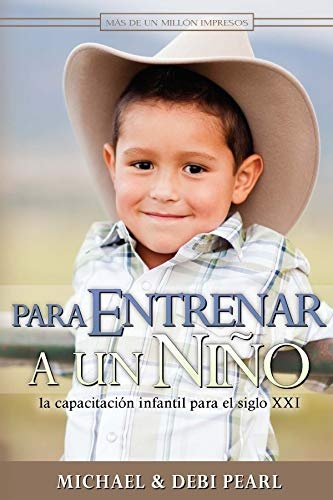 Para Entrenar a un Nino: To Train Up a Child (Spanish Edition)