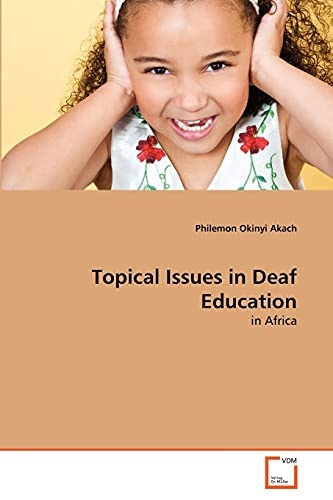 Topical Issues in Deaf Education: in Africa