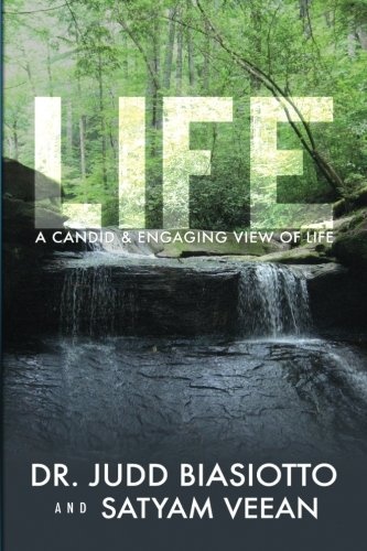 Life: A Candid & Engaging View of Life