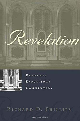 Revelation (Reformed Expository Commentary) (Reformed Expository Commentaries)