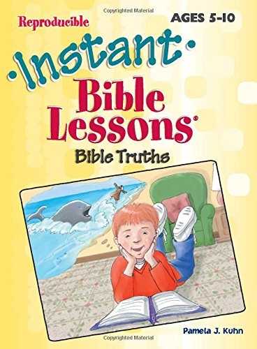 Instant Bible Lessons -- Bible Truths
