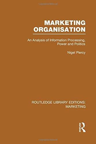 Marketing Organisation (RLE Marketing) (Routledge Library Editions: Marketing)