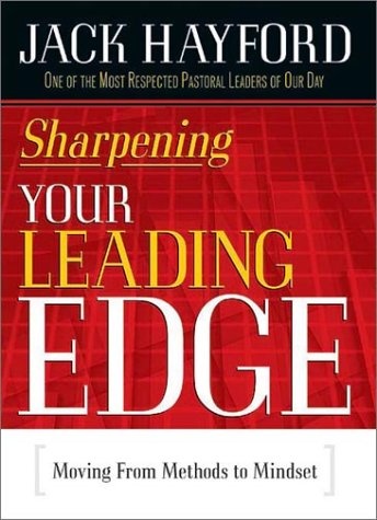 Sharpening Your Leading Edge: Moving from Methods to Mindset