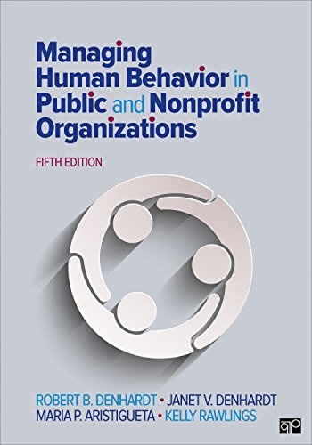 Managing Human Behavior in Public and Nonprofit Organizations