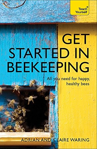 Get Started in Beekeeping (Teach Yourself)