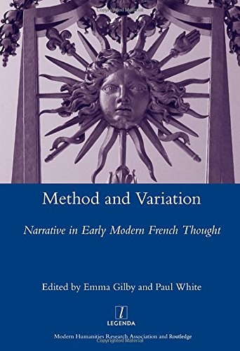 Method and Variation: Narrative in Early Modern French Thought (Legenda Main)