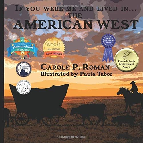 If You Were Me and Lived in...the American West: An Introduction to Civilizations Throughout Time (Volume 10)