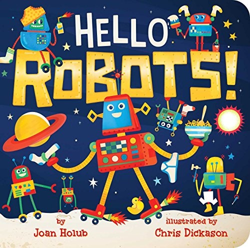 Hello Robots! (A Hello Book)
