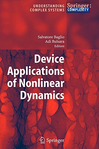 Device Applications of Nonlinear Dynamics (Understanding Complex Systems)