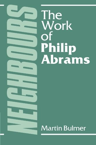 Neighbours: The Work of Philip Abrams