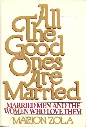 All the good ones are married: Married men and the women who love them
