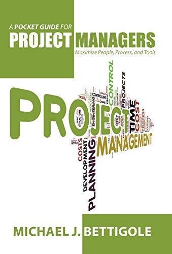 A Pocket Guide for Project Managers: Maximize People, Process, and Tools