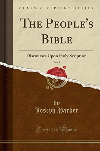 The People's Bible, Vol. 1: Discourses Upon Holy Scripture (Classic Reprint)