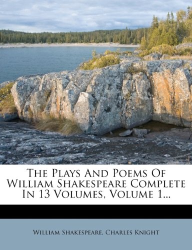 The Plays And Poems Of William Shakespeare Complete In 13 Volumes, Volume 1...