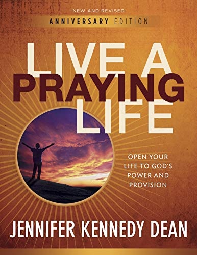 Live a Praying LifeÂ® Workbook: Open Your Life to God's Power and Provision
