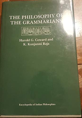 The Philosophy of the Grammarians (Encyclopedia of Indian Philosophies)