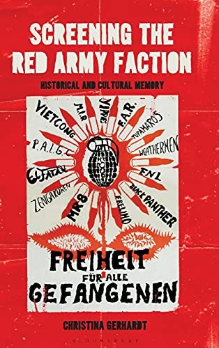 Screening the Red Army Faction: Historical and Cultural Memory
