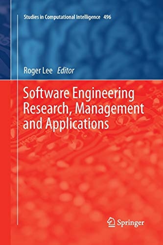 Software Engineering Research, Management and Applications (Studies in Computational Intelligence)