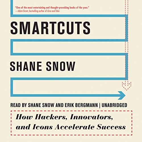 Smartcuts: How Hackers, Innovators, and Icons Accelerate Business