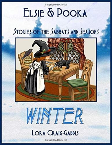 Elsie and Pooka Stories of the Sabbats and Seasons - Winter