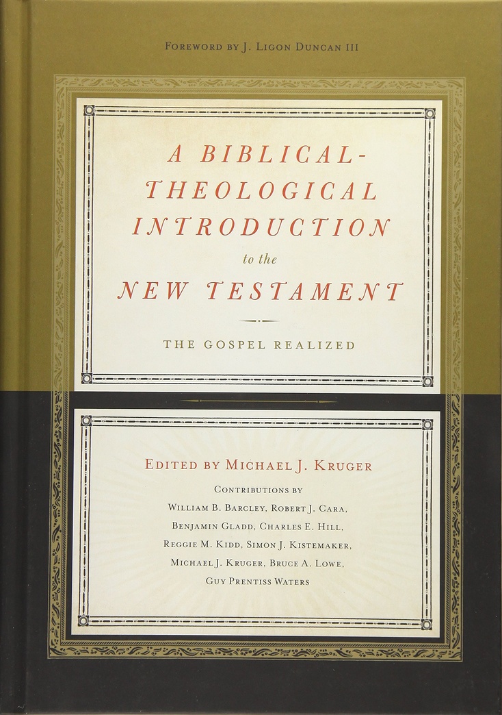 A Biblical-Theological Introduction to the New Testament: The Gospel Realized