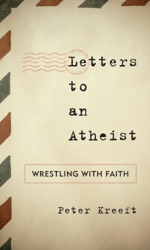Letters to an Atheist: Wrestling with Faith (Sheed & Ward Books)
