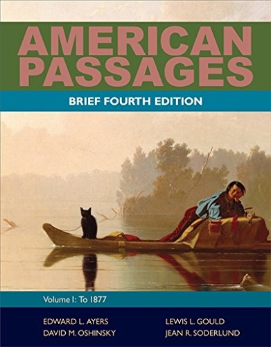 American Passages: A History of the United States, Volume 1: To 1877, Brief