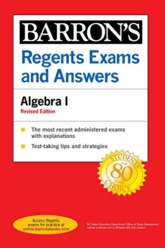 Regents Exams and Answers Algebra I Revised Edition (Barron's Regents NY)