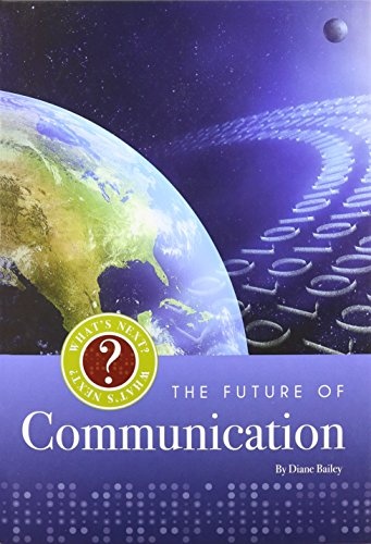 The Future of Communication (What's Next?)