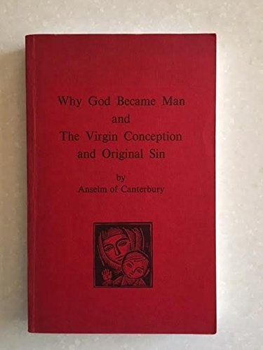 Why God Became Man, and the Virgin Conception and Original Sin