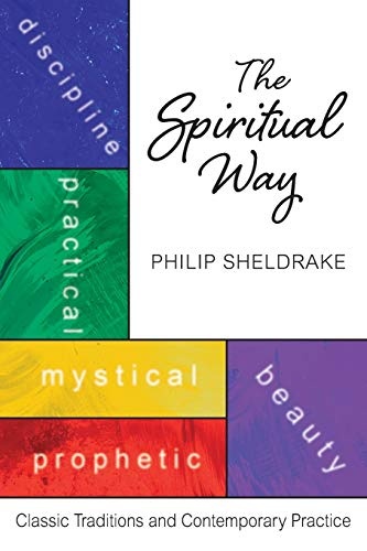 The Spiritual Way: Classical Traditions and Contemporary Practice