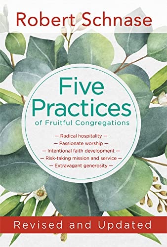 Five Practices of Fruitful Congregations: Revised and Updated