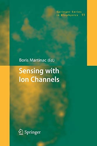 Sensing with Ion Channels (Springer Series in Biophysics, 11)